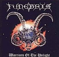 Funebris : Warriors Of The Unlight
